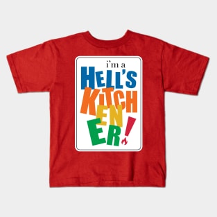 I'm  Hell's Kitchener Kids T-Shirt